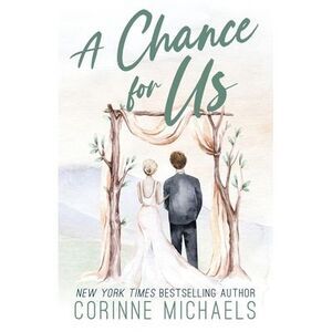 A Chance for Us - Special Edition -- Corinne Michaels
